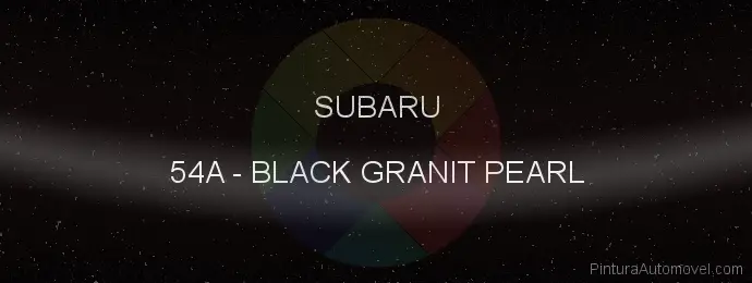 Pintura Subaru 54A Black Granit Pearl