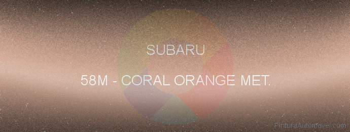 Pintura Subaru 58M Coral Orange Met.