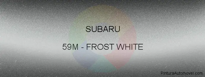 Pintura Subaru 59M Frost White