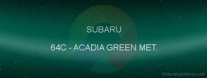 Pintura Subaru 64C Acadia Green Met.