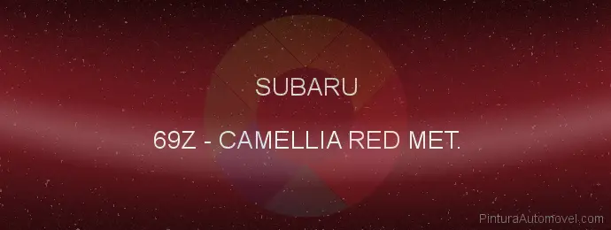 Pintura Subaru 69Z Camellia Red Met.