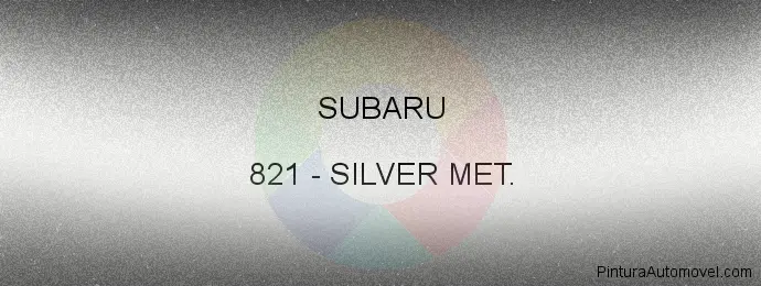Pintura Subaru 821 Silver Met.