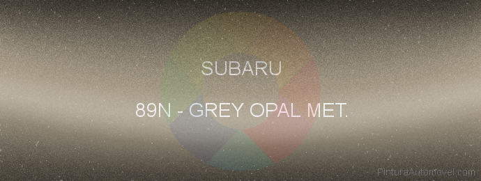 Pintura Subaru 89N Grey Opal Met.