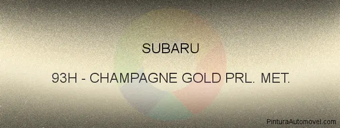 Pintura Subaru 93H Champagne Gold Prl. Met.