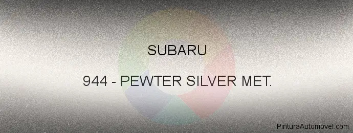 Pintura Subaru 944 Pewter Silver Met.