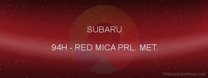 Pintura Subaru 94H Red Mica Prl. Met.