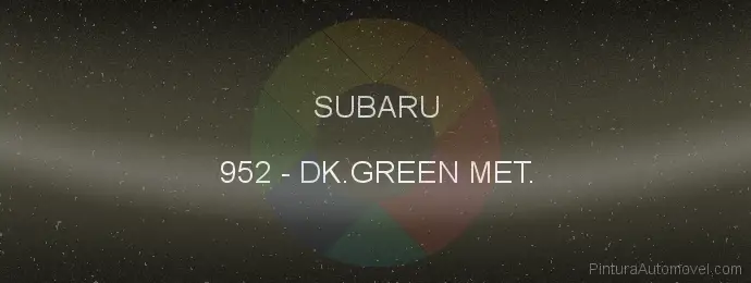 Pintura Subaru 952 Dk.green Met.