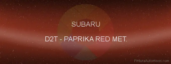 Pintura Subaru D2T Paprika Red Met.