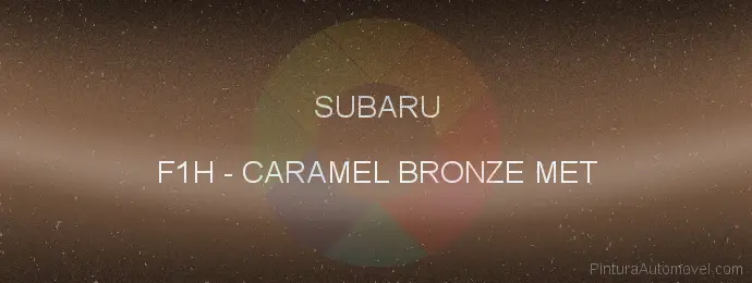 Pintura Subaru F1H Caramel Bronze Met