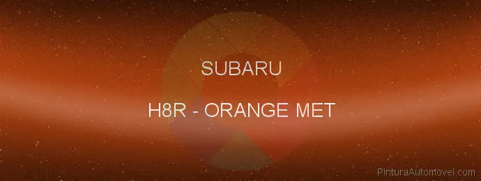 Pintura Subaru H8R Orange Met