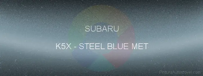 Pintura Subaru K5X Steel Blue Met