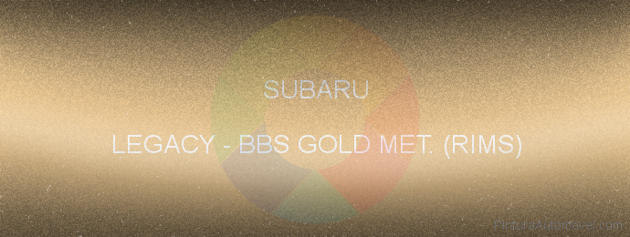 Pintura Subaru LEGACY Bbs Gold Met. (rims)