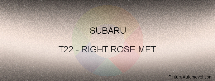 Pintura Subaru T22 Right Rose Met.