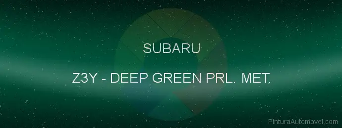 Pintura Subaru Z3Y Deep Green Prl. Met.