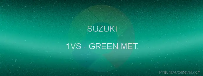 Pintura Suzuki 1VS Green Met.