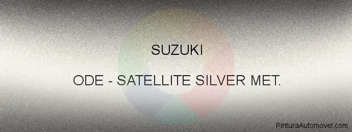 Pintura Suzuki ODE Satellite Silver Met.