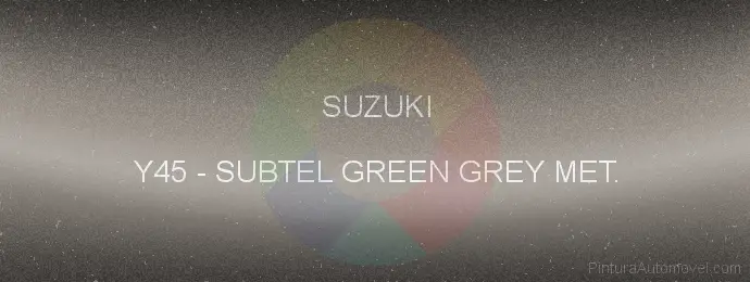 Pintura Suzuki Y45 Subtel Green Grey Met.