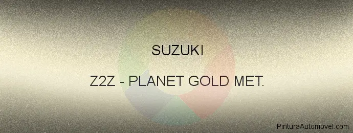 Pintura Suzuki Z2Z Planet Gold Met.
