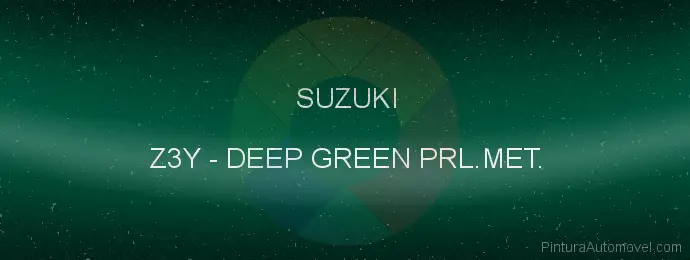 Pintura Suzuki Z3Y Deep Green Prl.met.
