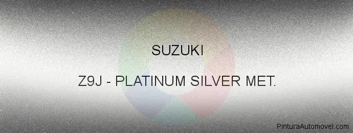 Pintura Suzuki Z9J Platinum Silver Met.