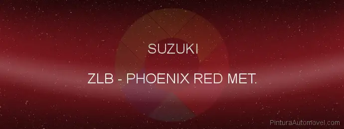 Pintura Suzuki ZLB Phoenix Red Met.