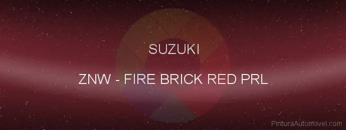 Pintura Suzuki ZNW Fire Brick Red Prl