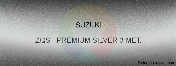 Pintura Suzuki ZQS Premium Silver 3 Met.