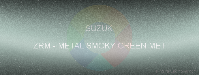 Pintura Suzuki ZRM Metal Smoky Green Met