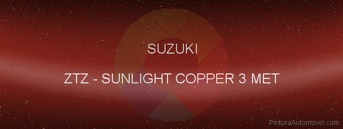 Pintura Suzuki ZTZ Sunlight Copper 3 Met