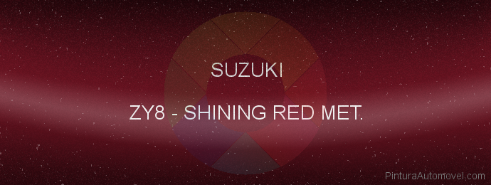 Pintura Suzuki ZY8 Shining Red Met.