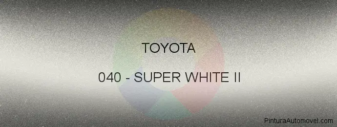 Pintura Toyota 040 Super White Ii