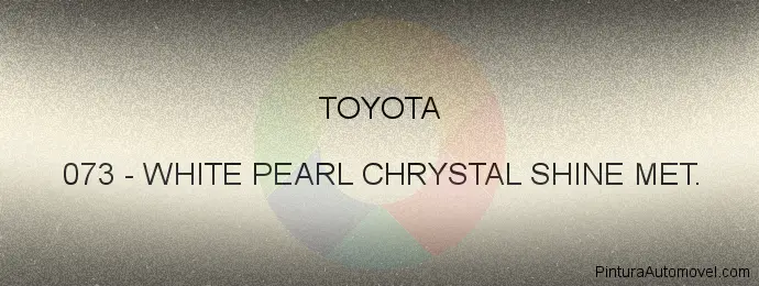 Pintura Toyota 073 White Pearl Chrystal Shine Met.