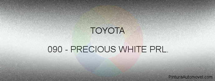 Pintura Toyota 090 Precious White Prl.