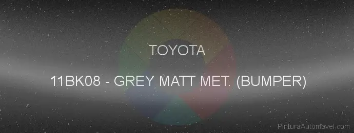 Pintura Toyota 11BK08 Grey Matt Met. (bumper)