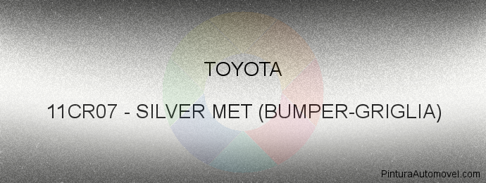 Pintura Toyota 11CR07 Silver Met (bumper-griglia)
