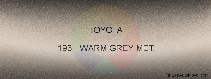 Pintura Toyota 193 Warm Grey Met.