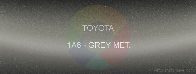 Pintura Toyota 1A6 Grey Met.