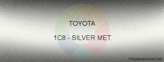 Pintura Toyota 1C8 Silver Met.