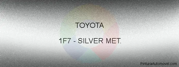 Pintura Toyota 1F7 Silver Met.
