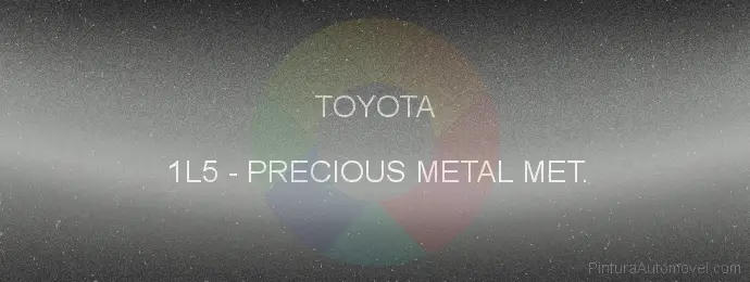 Pintura Toyota 1L5 Precious Metal Met.