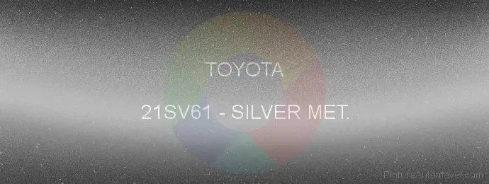 Pintura Toyota 21SV61 Silver Met.