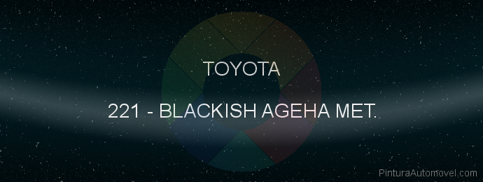 Pintura Toyota 221 Blackish Ageha Met.