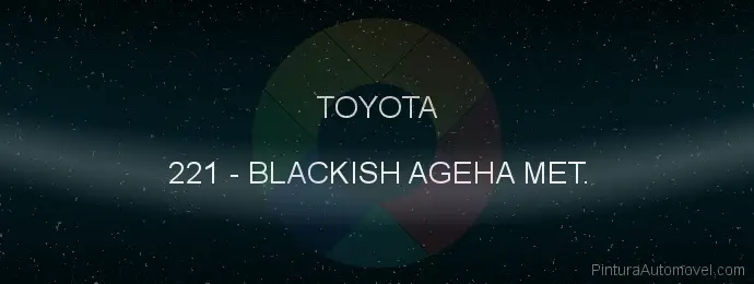 Pintura Toyota 221 Blackish Ageha Met.