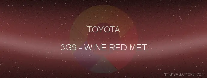 Pintura Toyota 3G9 Wine Red Met.