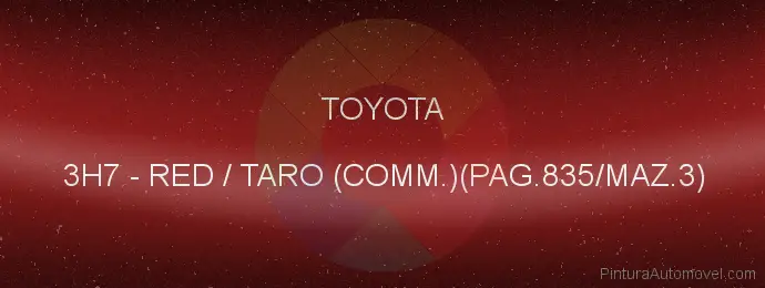 Pintura Toyota 3H7 Red / Taro (comm.)(pag.835/maz.3)