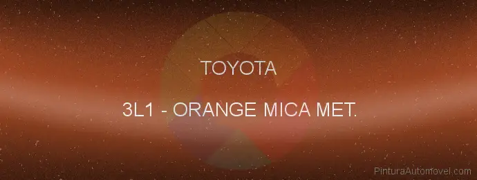 Pintura Toyota 3L1 Orange Mica Met.
