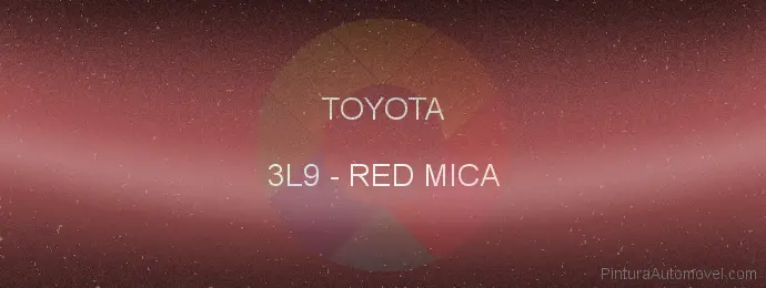 Pintura Toyota 3L9 Red Mica