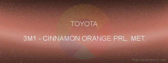 Pintura Toyota 3M1 Cinnamon Orange Prl. Met.