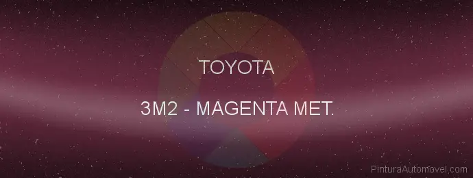 Pintura Toyota 3M2 Magenta Met.