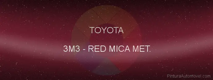 Pintura Toyota 3M3 Red Mica Met.